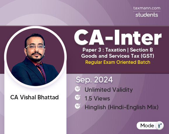 CA Inter – Paper 3 (Section B) | GST | REGULAR EXAM ORIENTED BATCH ...