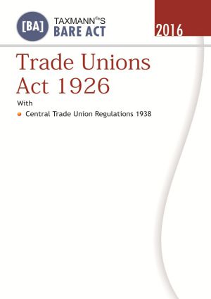 Taxmann's Trade Unions Act 1926 - Bare Act